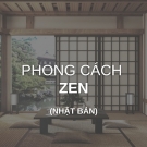 Phong cách Zen - Nhật Bản